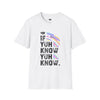 If Yuh Know Print T-Shirt - Retro Color Accent Text Tee